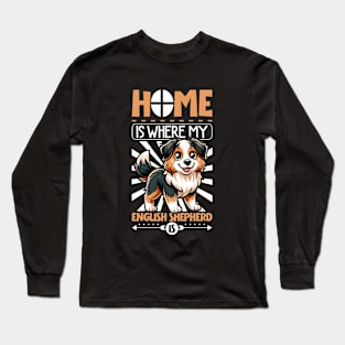 Home is with my English Shepherd Long Sleeve T-Shirt